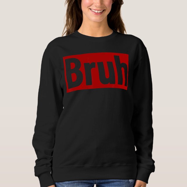 Sudadera Bruh Meme diciendo hermano hermano niño adolescent (Anverso)