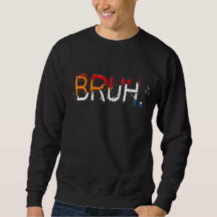 Sudadera Bruh Meme Diciendo Hermano Saludando A Los Muchach