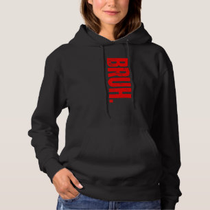 Sudadera Bruh Meme Diciendo Que El Hermano Saluda A Los Niñ