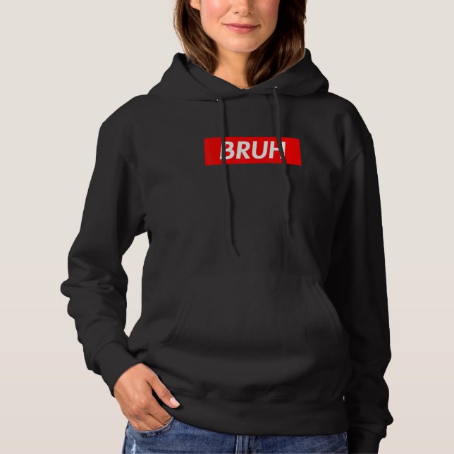 Sudadera Bruh Meme Funny Saying Brother Greeting Teens Boys (Anverso)