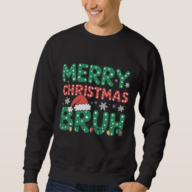 Sudadera Bruh Meme Graciosamente Diciendo A Los Navidades D (Anverso)