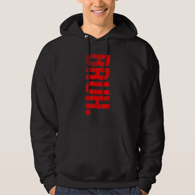 Sudadera Bruh Meme Saying Brother Greeting Teens Boys (Anverso)