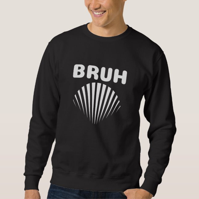 Sudadera Bruh Meme  Saying Brother Greeting Teens Boys Men (Anverso)