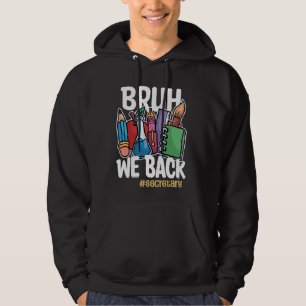 Sudadera Bruh Nosotros Apoyamos A La Secretaria Funny De Vu