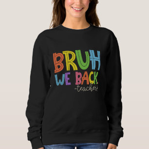 Sudadera Bruh Nosotros Apoyamos A Los Maestros Retro A Los