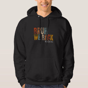 Sudadera Bruh, Regresamos A Los Conductores De Autobús A La