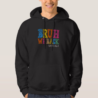Sudadera Bruh Regresamos Al Primer Día De La Escuela De Vue