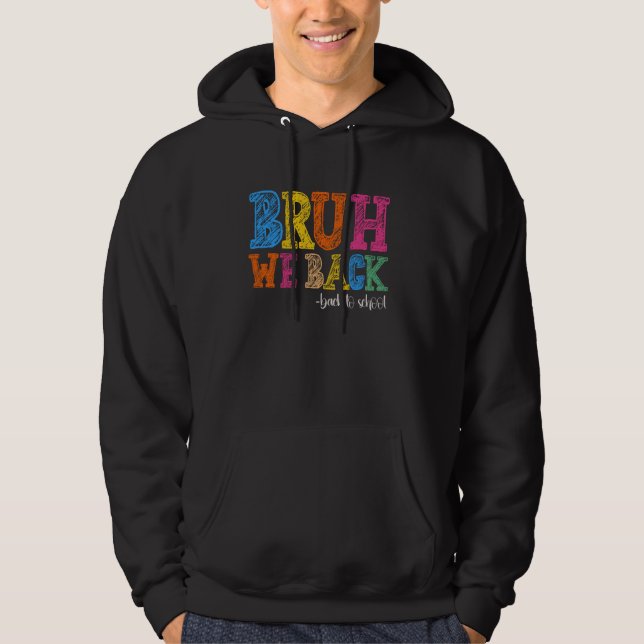 Sudadera Bruh Regresamos Al Primer Día De La Escuela De Vue (Anverso)