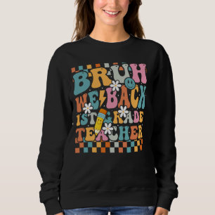 Sudadera Bruh Regresamos Al Primer Día De La Escuela De Vue