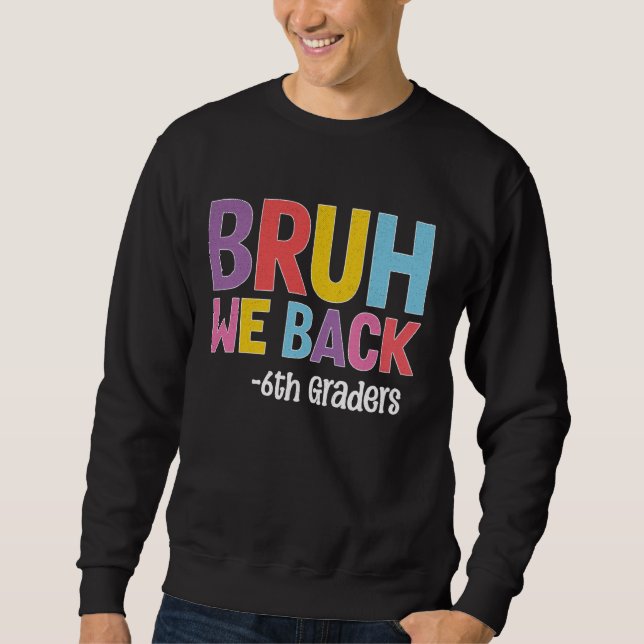 Sudadera Bruh Respaldamos A Los Sexto Graduadores A La Escu (Anverso)