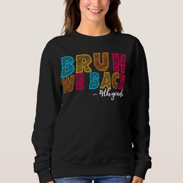 Sudadera Bruh respaldamos el primer día de clases de un pro (Anverso)