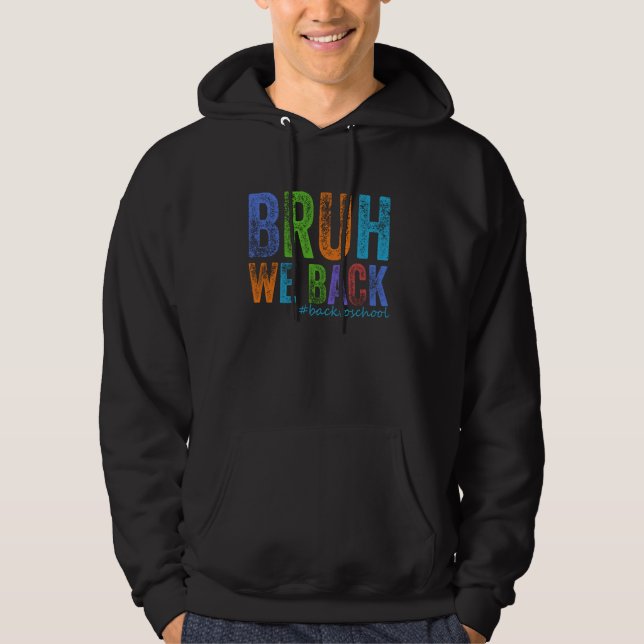 Sudadera Bruh Respaldamos El Primer Día De Los Niños Maestr (Anverso)