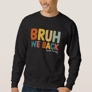 Sudadera Bruh Respaldamos La Terapia Del Habla Primer Día D