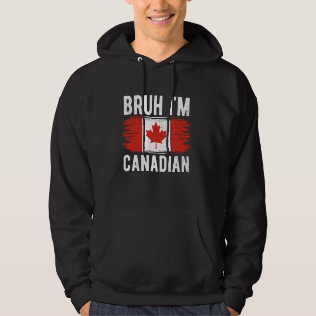 Sudadera Bruh, soy canadiense con la bandera de Canadá, chi (Anverso)