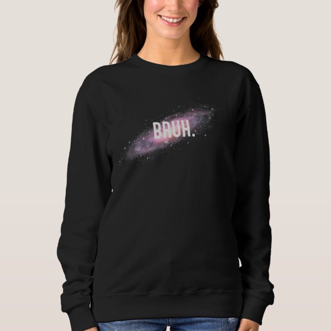 SUDADERA BRUH SPACE (Anverso)