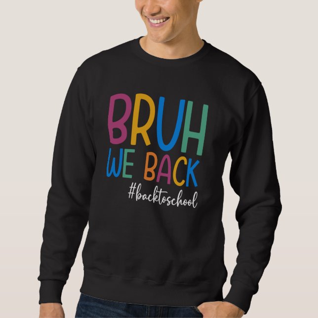 Sudadera Bruh Volvemos a la escuela en el divertido primer  (Anverso)