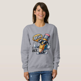 Sudadera Bruh Volvemos, De Vuelta Al Profesor 