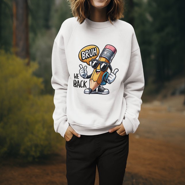 Sudadera Bruh Volvemos, De Vuelta Al Profesor  (Bruh We Back, Back To School Teacher Sweatshirt)