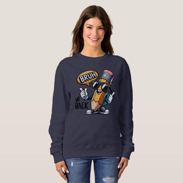 Sudadera Bruh Volvemos, De Vuelta Al Profesor De La Escuela (Anverso completo)