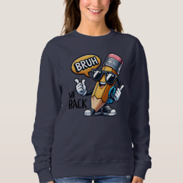 Sudadera Bruh Volvemos, De Vuelta Al Profesor De La Escuela