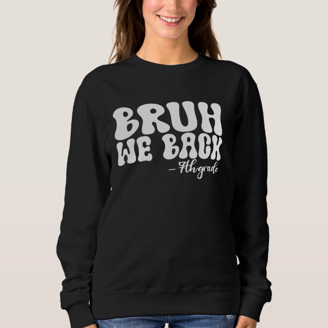 Sudadera Bruh We Back 7º Grado Primer Día de la Escuela Gro (Anverso)