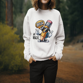 Sudadera Bruh We Back, Back To School Teacher 