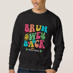 Sudadera Bruh We Back Happy First Day Science Teacher Funny<br><div class="desc">Bruh We Back Happy First Day Science Teacher Funny Outny</div>