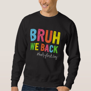 Sudadera Bruh We Back Kids Chicas Profesoras Mujeres Hombre