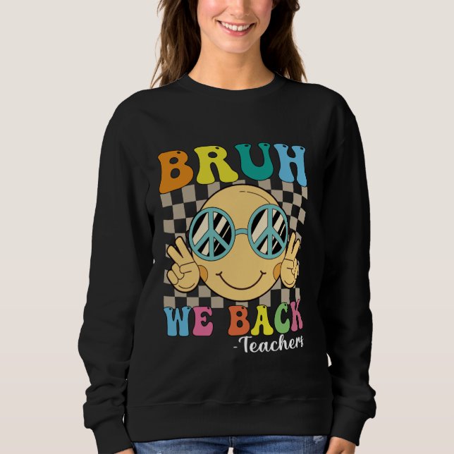 Sudadera Bruh We Back Maestros Retro Smile Face Groovy Back (Anverso)