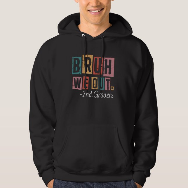 Sudadera Bruh We Out 2º Graders School Graduados Profesores (Anverso)