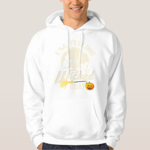 Sudadera Bruja Halloween sintiéndose bruja malvada y divert