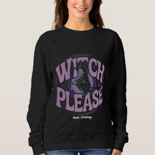 Sudadera Bruja por favor divertida fiesta de Halloween espe