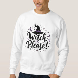 Sudadera ¡Bruja, por favor! Halloween