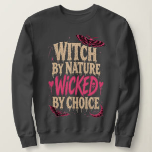 Sudadera Bruja por naturaleza, malvada por elección Hallowe