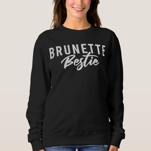 Sudadera Brunette Bestie 02 Mejor Amigos Hermanas Matchi (Anverso)