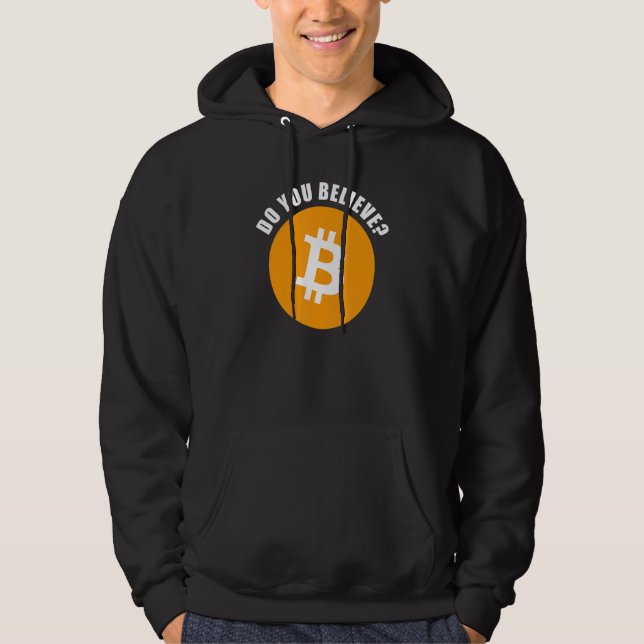 Sudadera Btc Do You Believe Bitcoin & Crypto Investor Humor (Anverso)