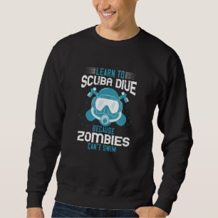 Sudadera Buceo - Los Zombies No Pueden Nadar Aprende Buceo