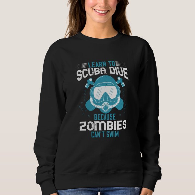 Sudadera Buceo - Los zombies no pueden nadar y aprender a b (Anverso)