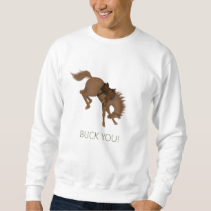 Sudadera ¡Buck You! Caballo marrón gracioso