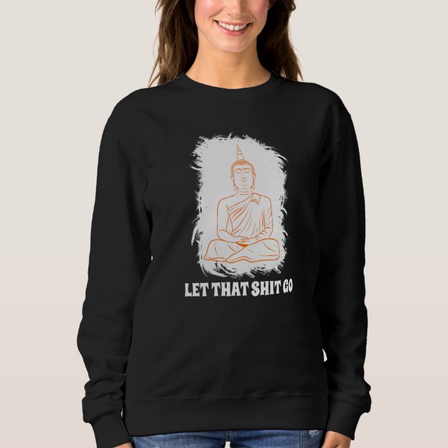 Sudadera Buddha Monk Namaste Smiling Happiness Let Worries  (Anverso)
