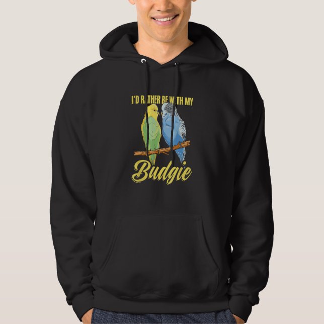 Sudadera Budgerigar Bird Owner Parakeet  Rather Be With Bud (Anverso)