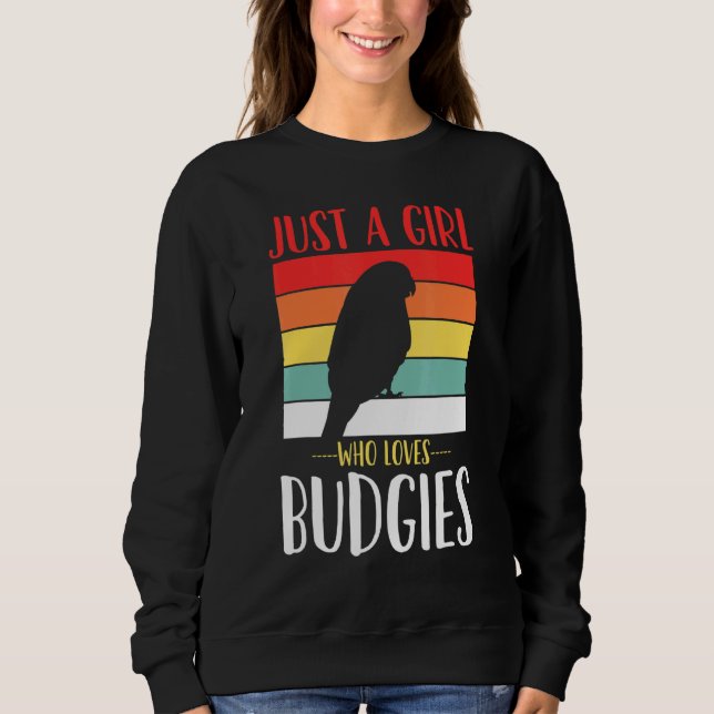 Sudadera Budgerigar Budgie Sólo Un Chica Que Ama A Los Budg (Anverso)