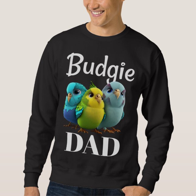 Sudadera Budgie Dad Budgerigar Parakeet Bird 3 (Anverso)