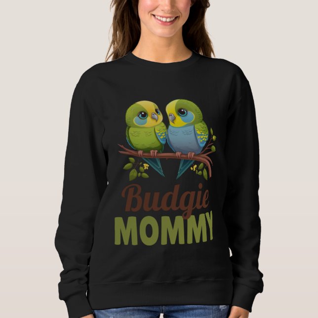 Sudadera Budgie Mom Budgerigar Parakeet Bird 17 (Anverso)