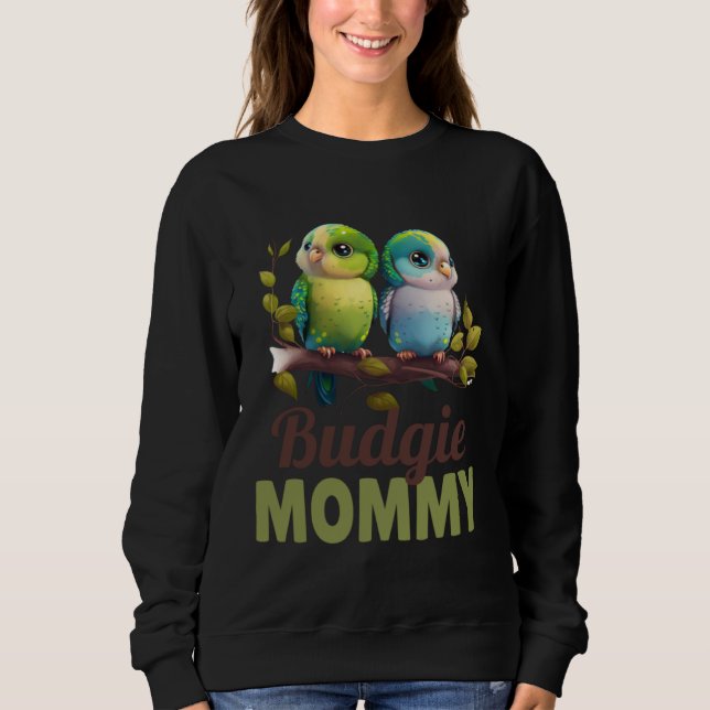 Sudadera Budgie Mom Budgerigar Parakeet Bird 7 (Anverso)