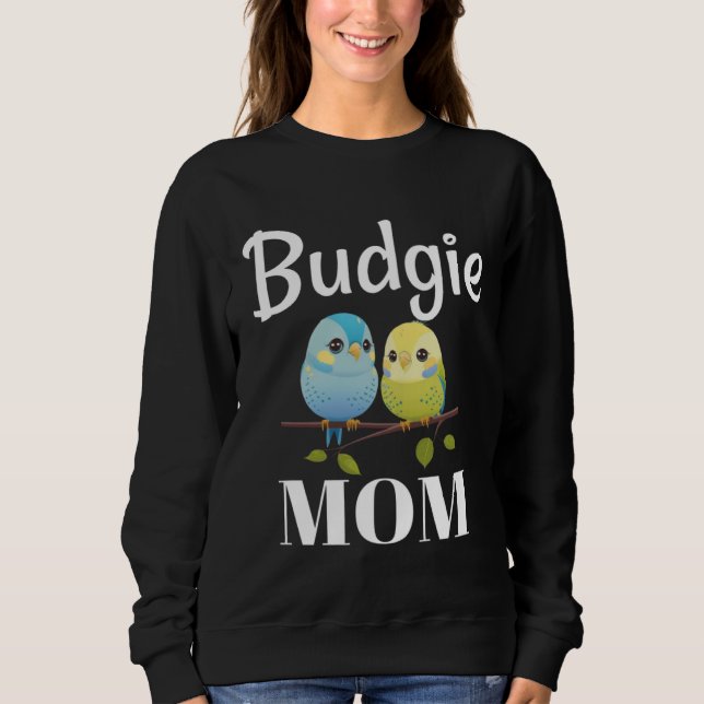 Sudadera Budgie Mom Budgerigar Parakeet Bird 97 (Anverso)