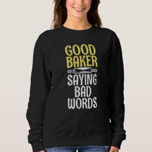 Sudadera Buen Baker Say Malas Palabras Cocinando Baker