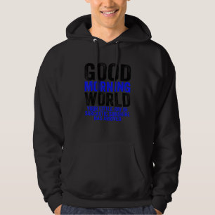 Sudadera Buen día: el rayo de sol sarcástico en el mundo