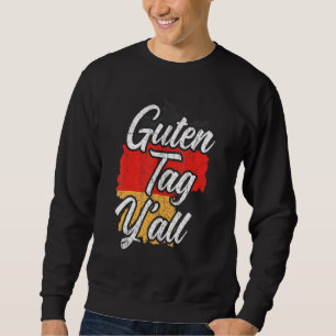 Sudadera Buen día Y'all Raíces Alemanas Deutschland Alemani