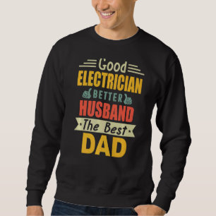 Sudadera Buen Electrista Mejor Esposo El Mejor Papá Para F